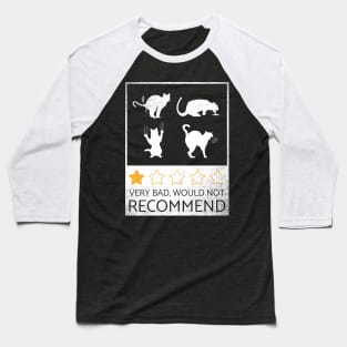 very bad, would not recommend cats Baseball T-Shirt